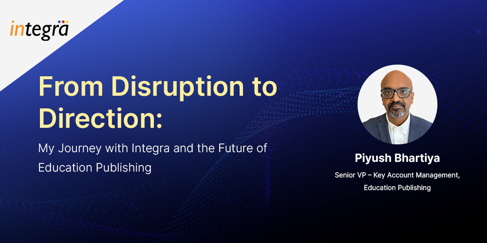 From Disruption to Direction: My Journey with Integra and the Future of Education Publishing