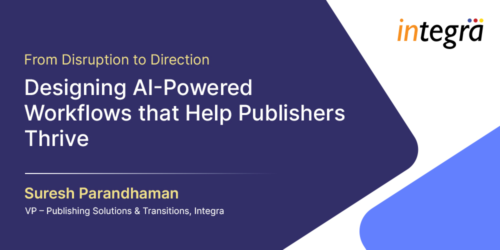 From Disruption to Direction: Designing AI-Powered Workflows that Help Publishers Thrive