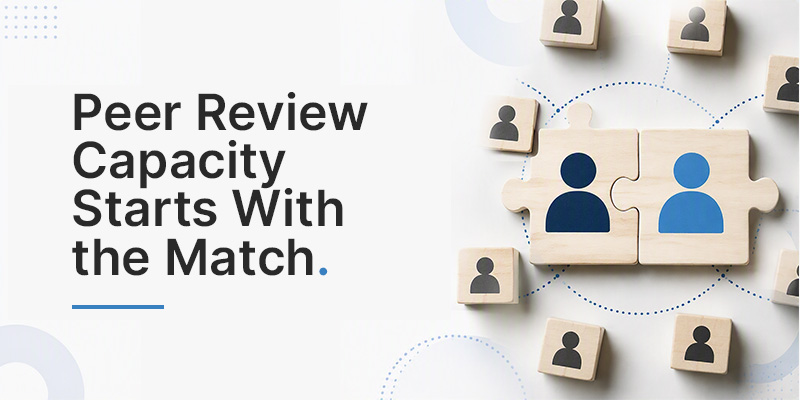 Peer Review Capacity Starts With the Match